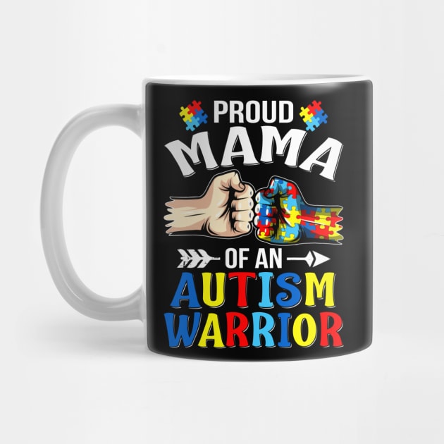 Proud Mama Of An Autism Warrior Autistic Awareness by DerekSpencer